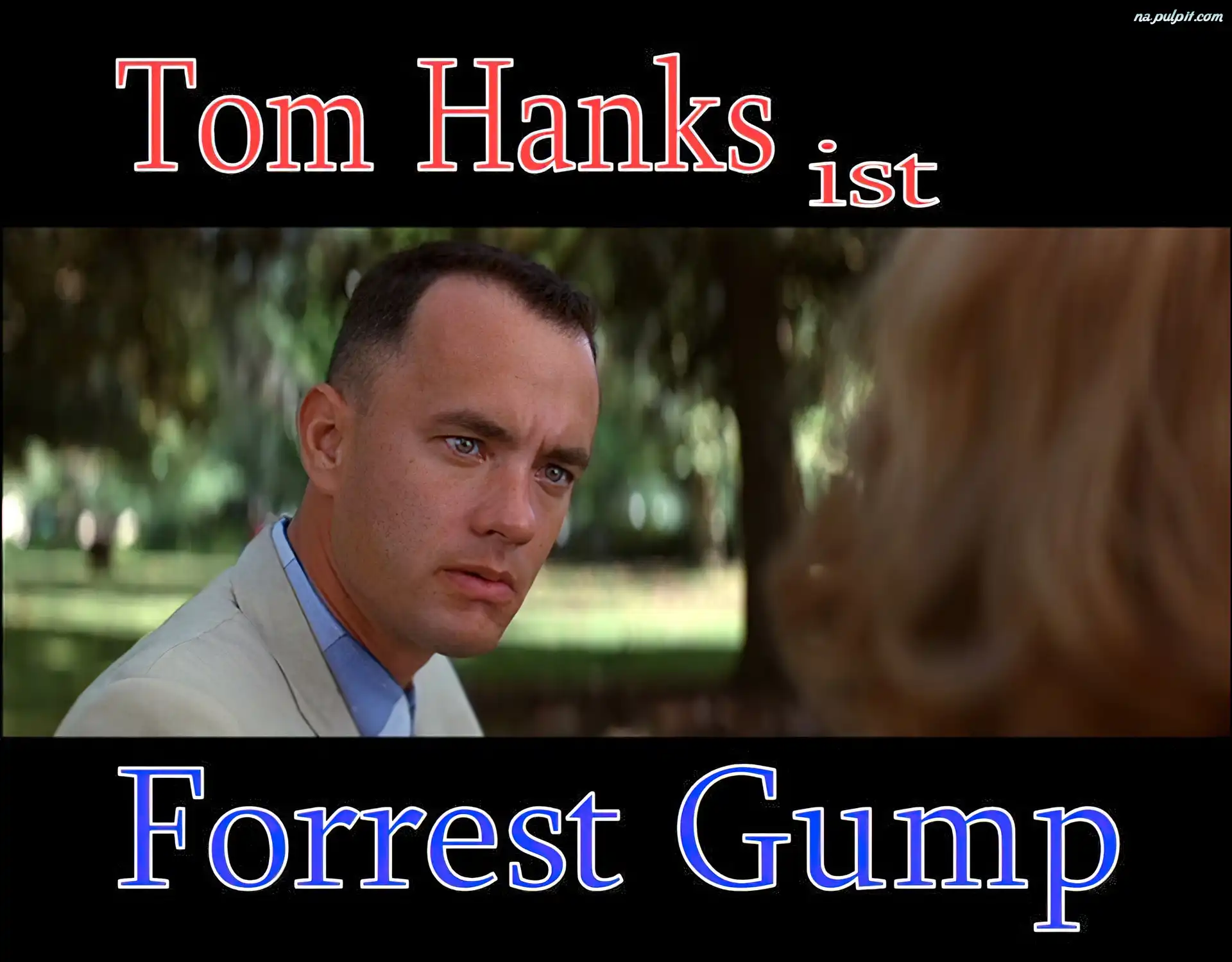 Forrest Gump, Tom Hanks Na Pulpit